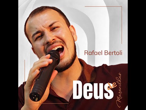 Deus de Maravilhas - Rafael Bertoli
