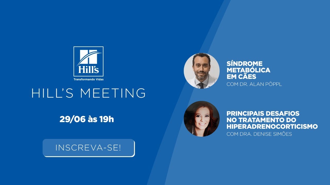 Hill's Meeting: Síndrome metabólica em cães / Desafios no tratamento do hiperadrenocorticismo