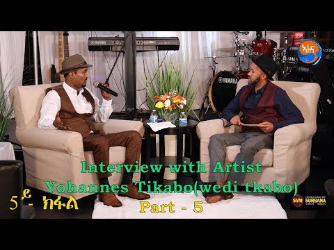 EriPlanet  : Presents: An Interview with Artist Yohannes Tikabo(wedi tkabo)PART 5 November 27,2019