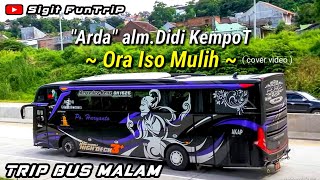 Download lagu Ora iso Mulih voc Arda 'alm.Didi Kempot' trip Po.Haryanto - Sigit FunTriP mp3