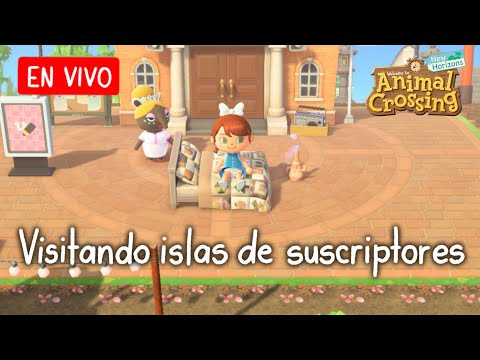🔴 Visitando islas de suscriptores / Animal Crossing New Horizons