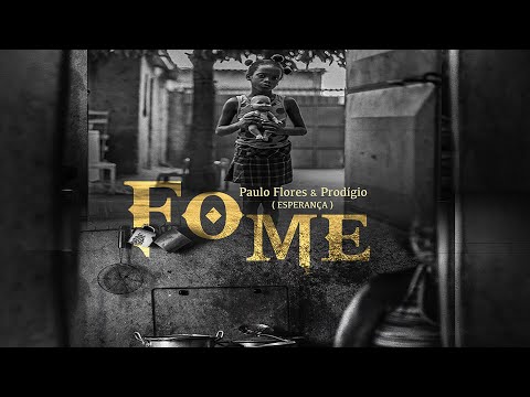 Esperança (Paulo Flores & Prodígio) - Fome