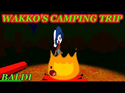 WAKKO'S FAMOUS CAMPING TRIP!! | Baldi's Basics in Education and Learning