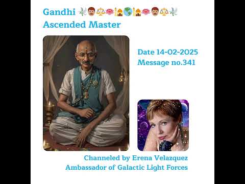 341 Erena Velazquez channeling Gandhi Date 14-02-2025