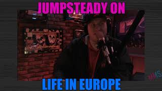 Jumpsteady on life in Europe