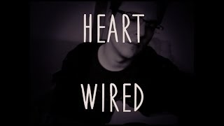 Heart Wired Music Video