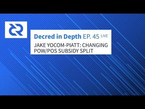 Decred in Depth Ep. 45 - with Jake Yocom-Piatt - Changing PoW/PoS Subsidy Split