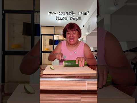 CUANDO MAMA HACE SOPA