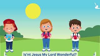 Isnt He Wonderful| Kids animation Lyrical Video