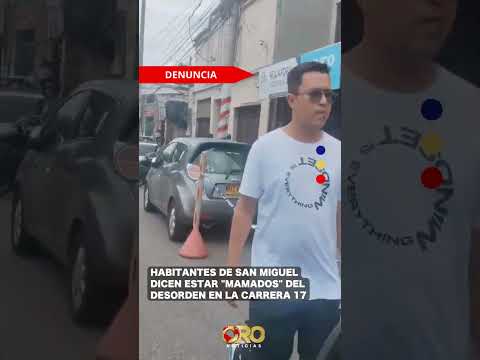 Comunidad de San Miguel pide intervención por congestión, ruido y motos en andenes | Oro Noticias