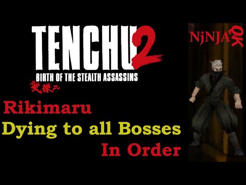 Tenchu 2: Losing to all bosses as Rikimaru
