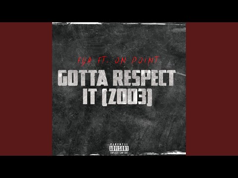 Gotta Respect It (feat. On Point)