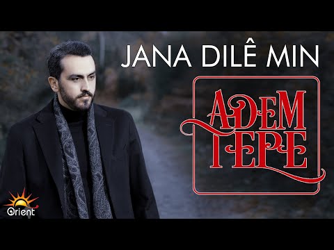 Adem Tepe - Jana Dilê Min (Official Music)