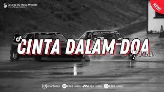 Download lagu DJ CINTA DALAM DOA - SOUQY BOOTLEG [REBORN] mp3