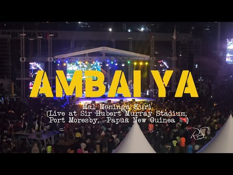 Mal Meninga Kuri - Ambai ya (Live at Sir Hubert Murray Stadium,  Port Moresby,  PNG 2025 🇵🇬 )