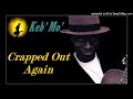 Keb' Mo' - Crapped Out Again (Kostas A~171)
