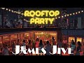 Rooftop Party 2024 | James Jive Mixtape