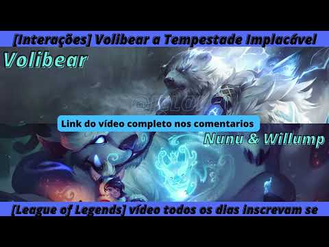 [League of Legends] Interações Volibear a Tempestade Implacável #leagueoflegends #interações
