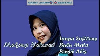 Download lagu Make Up Natural I Tanpa Softlens, Bulu Mata, dan Pensil Alis mp3