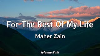 Download lagu Maher Zain - For The Rest Of My Life Lyrics mp3