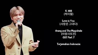 Download lagu K. Will - Love is You (Arang and The Magistrate OST) [Lyrics INDO SUB] mp3
