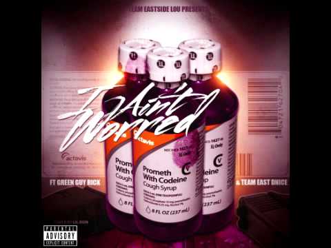 TeamEastSide Lou Ft. GreenGuyRick & TeameastSide D Nice (I Aint Worried)