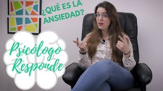 Especial Ansiedad 1 de 6 - ¿Qué es la ansiedad? | Psicólogo Responde - Marta Lozano Jacas