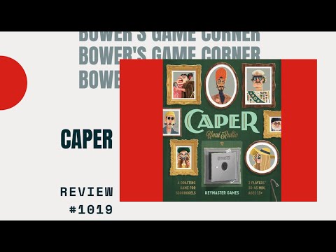 Bower's Game Corner: Caper Review