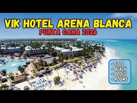 VIK Hotel Arena Blanca- Hotel Tour 2026 (Punta Cana, Dominican Republic)