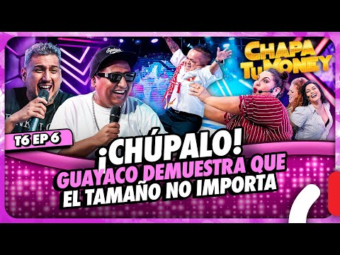 ¡CHÚPALO! EL TAMAÑO NO IMPORTA | CHAPA TU MONEY