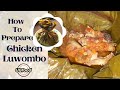 How To Prepare Chicken Luwombo