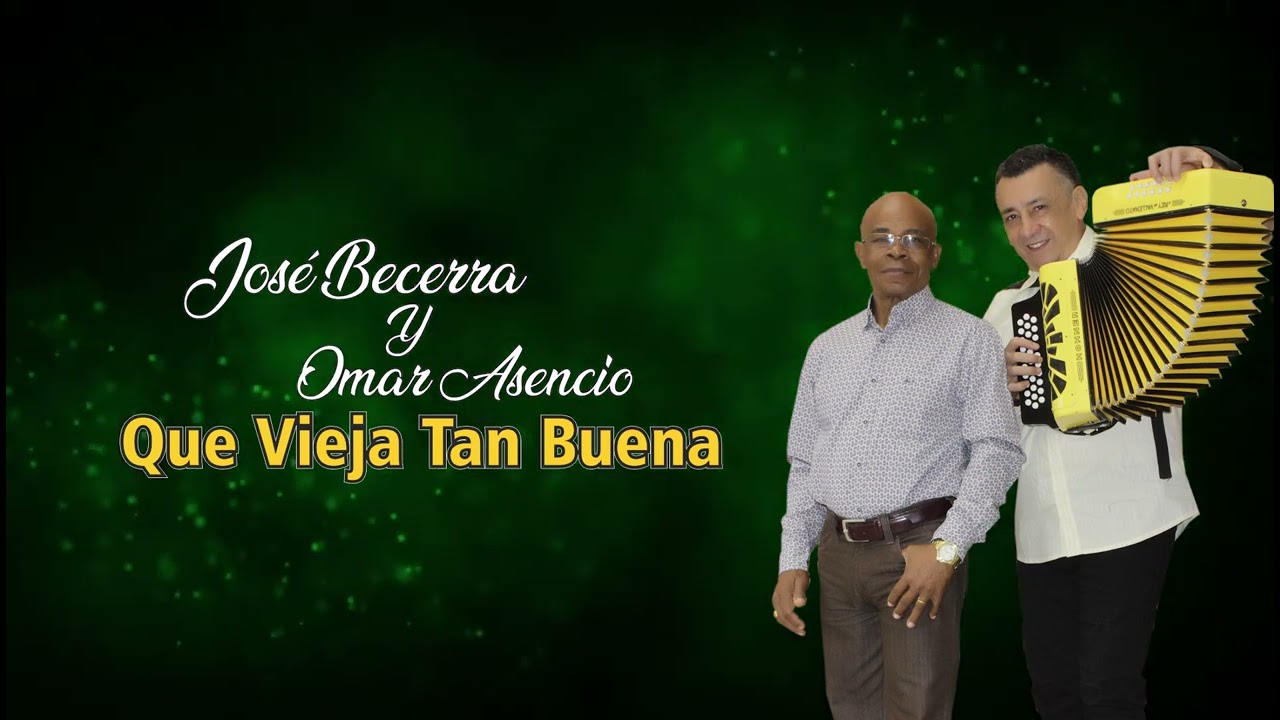 QUE VIEJA TAN BUENA - JOSE BECERRA