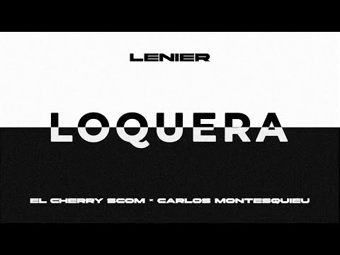 Lenier, El Cherry Scom, Carlos Montesquieu - Loquera (Audio Oficial)