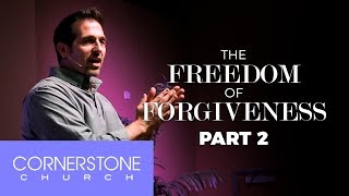 The Freedom of Forgiveness: Part 2