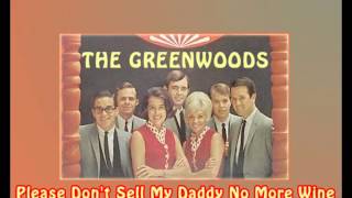 GREENWOODS - Please Don&#39;t Sell My Daddy No More Wine (1966) Stereo!