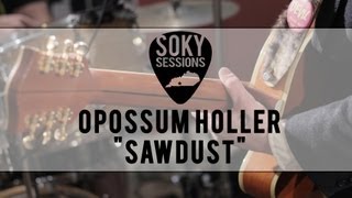SOKY Sessions | Opossum Holler - Sawdust