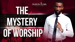The Mystery of Worship || Prophet Passion Java