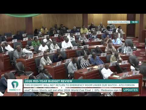 Channel One TV LIVE!!! Finance Minister Ato Forson Presents 2026 Mid-Year Budget Review