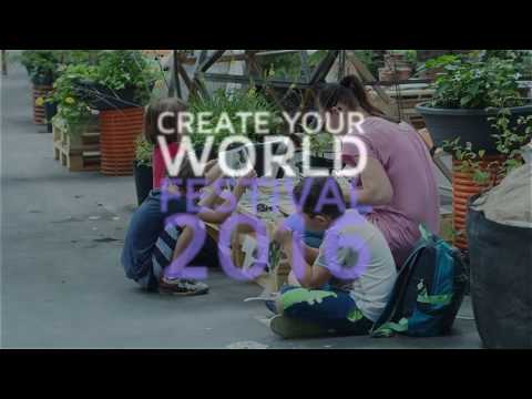 CREATE YOUR WORLD Festival 2016