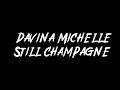 Davina Michelle - Still Champagne Instrumental
