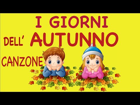 La canzone dell'autunno- I Giorni dell' Autunno- speciale autunno- Link con testo e attività-