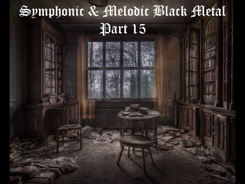 Symphonic & Melodic Black Metal Part 15