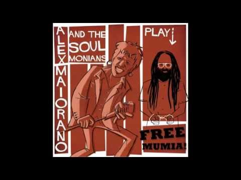 Alex Maiorano & The Soulmonians - Free Mumia