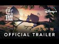 "Far From the Tree" l Official Trailer l Disney+