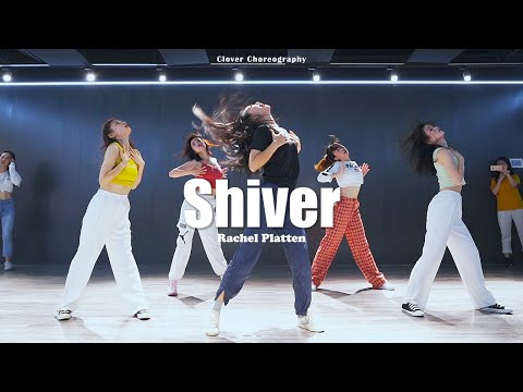 【CloverDo】Clover Choreography - Rachel Platten - Shiver