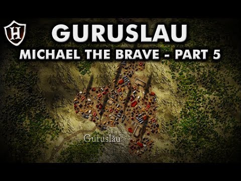 Battle of Guruslau, 1601 AD ⚔️ Final victory ⚔️ Story of Michael the Brave (Part 5/5)
