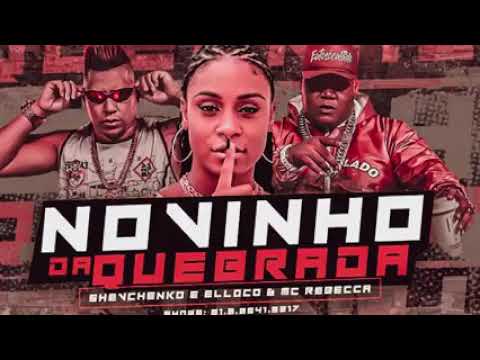 ●SHEVCHENKO E ELLOCO FEAT. MC REBECCA - NOVINHO DA QUEBRADA - REMIX BREGA FUNK