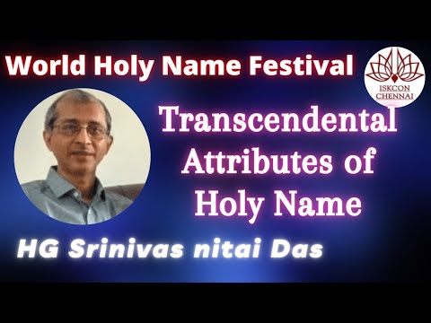 Transcendental Attributes of Holy Name - HG Srinivas nitai das