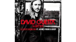 David Guetta I ll Keep Loving You ft Jaymes Young &amp; Birdy Lyrics.mp4