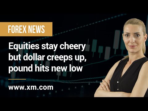 Forex News: 09/12/2021 - Equities stay cheery but dollar creeps up, pound hits new low